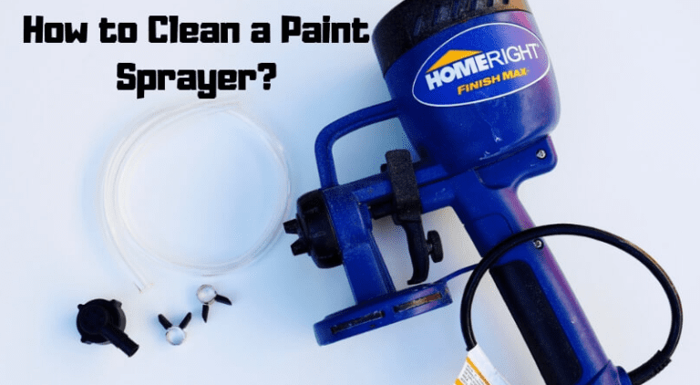 How to Clean Dried Latex Paint From Paint Sprayer?